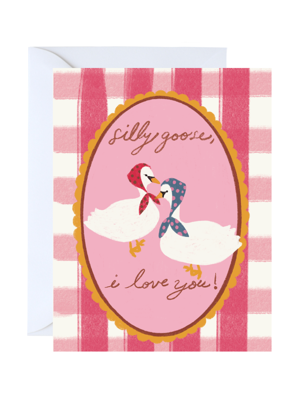 Silly Goose, I Love You! (Pink Gingham)