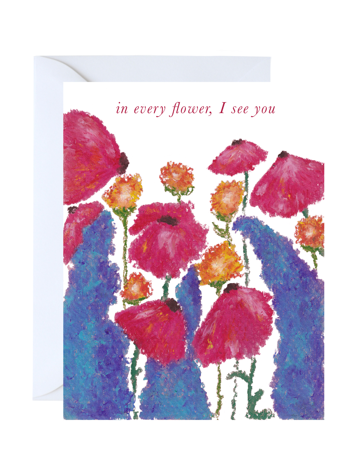 In Every Flower, I See You - Floral Version I