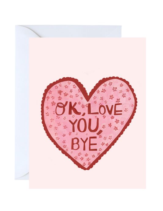 OK, Love You, Bye