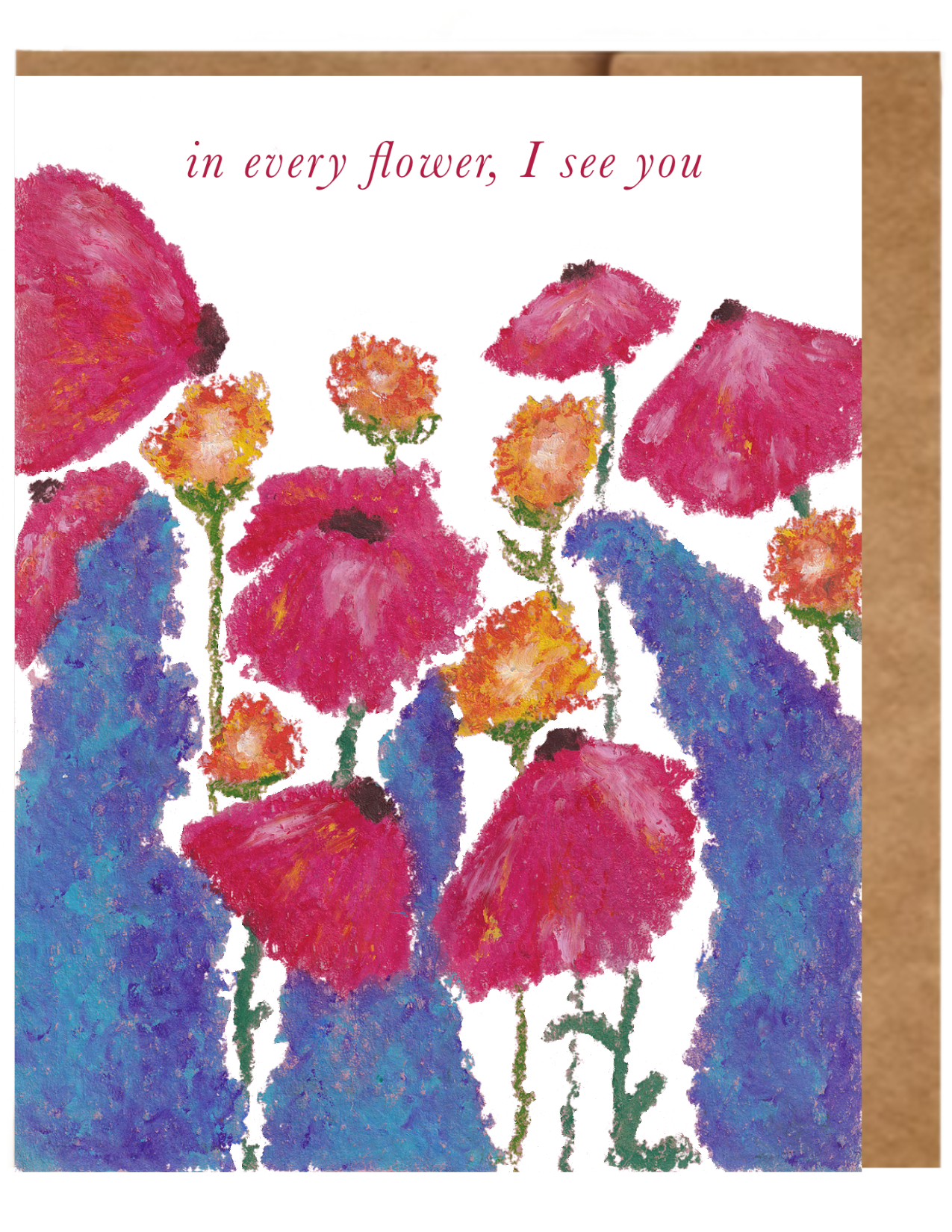 In Every Flower, I See You - Floral Version I